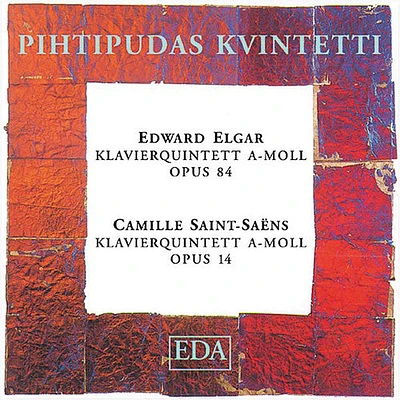 Elgar/ Saint-Seans/ Pihtipudas Quintet - Piano Quintet in a Major