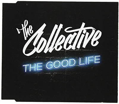 Collective - Good Life