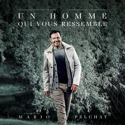 Mario Pelchat - Un Homme Qui Me Ressemble