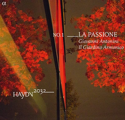 Haydn/ Gluck/ Antonini/ Il Giardino Armonico - Haydn 2032-La Passione