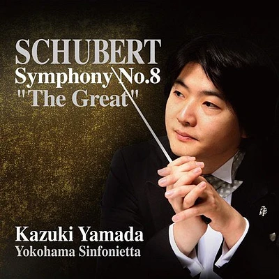 Kazuki Yamada - Schubert: Symphony No.8