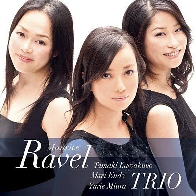 Tamaki Kawakubo - Ravel: Piano Trio