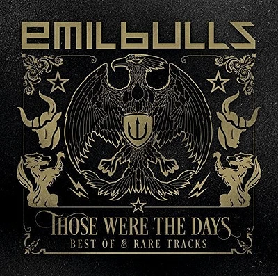 Emil Bulls - Those Were The Days (Best Of & Rare Tracks)