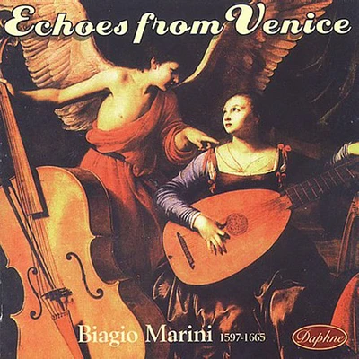 Biagio Marini - Echoes from Venice: Music of Biagio Marini