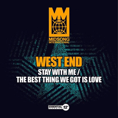 West End - Stay with Me / the Best Thing We Got Is Love