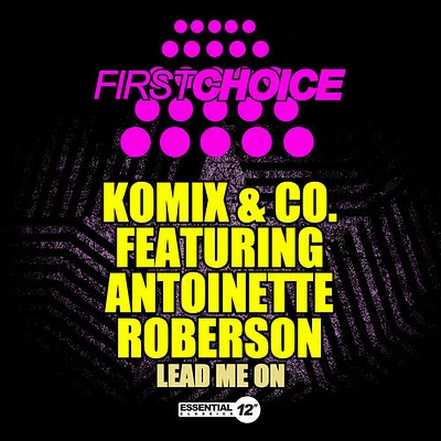 Komix & Co Featuring Antoinette Roberson - Lead Me on