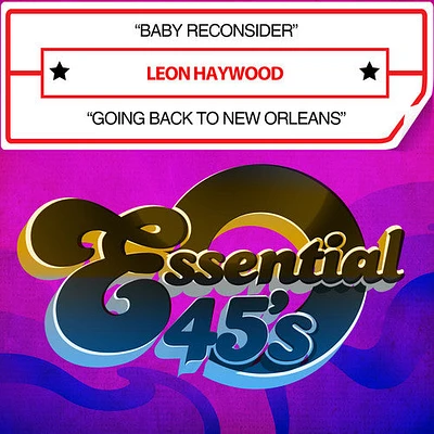 Leon Haywood - Baby Reconsider / Going Back to New Orleans