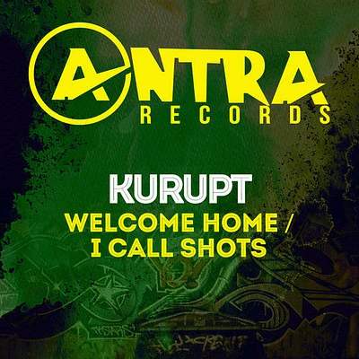 Kurupt - Welcome Home / I Call Shots