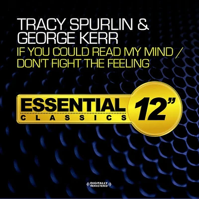 Tracy Spurlin / George Kerr - If You Could Read My Mind / Don't Fight the Feelin