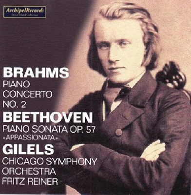 Brahms/ Beethoven/ Gilels/ Cso/ Reiner - Piano Concerto No. 2 in B Flat Major / Piano Sonata Op. 57