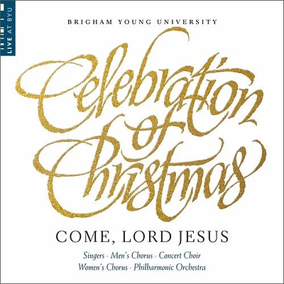 Riese/ Forrest/ Byu Combined Choirs & Orch - Celebration of Christmas: Come