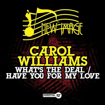 Carol Williams - What's Deal / Have You for My Love