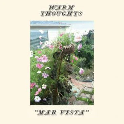 Warm Thoughts - Mar Vista