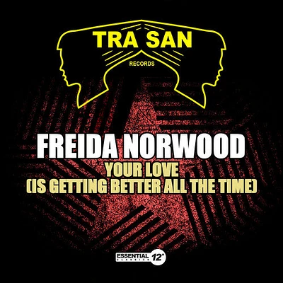 Freida Norwood - Your Love (Is Getting Better All Time)