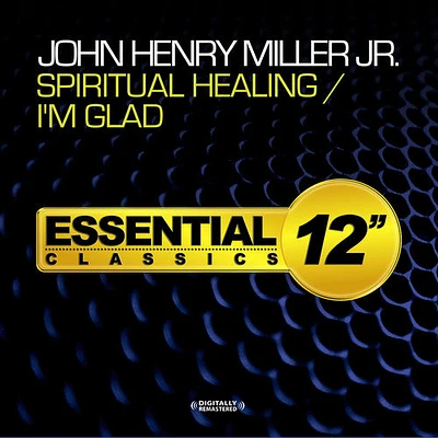 John Miller Henry - Spiritual Healing / I'm Glad