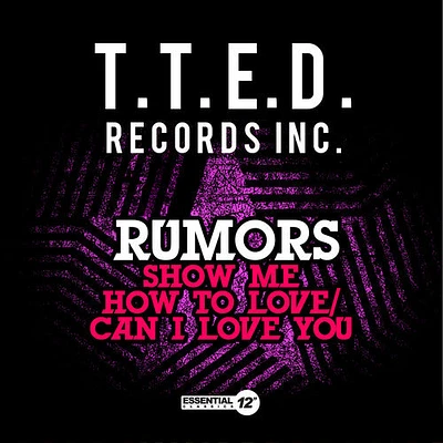 Rumors - Show Me How to Love / Can I Love You