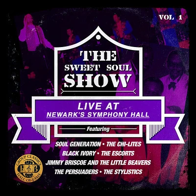 Soul Generation/ Chi-Lites - Sweet Soul Show: Live at Newark's Symphony Hall 1