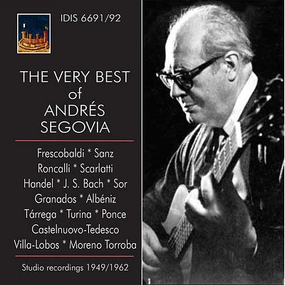 Frescobaldi/ Bach/ Granados/ Segovia - The Very Best of Andres Segovia