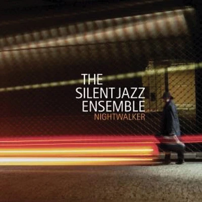 Silent Jazz Ensemble - Nightwalker