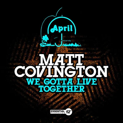 Matt Covington - We Gotta Live Together