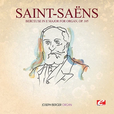 Saint-Saens - Berceuse in E Major for Organ 105