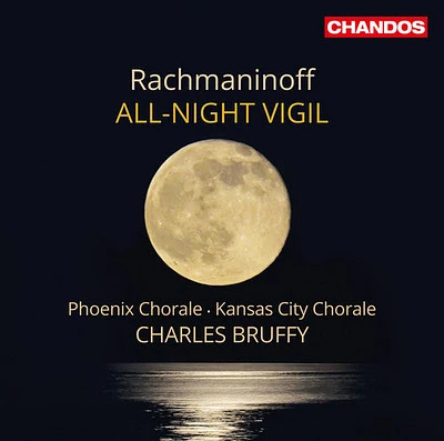 Charles Bruffy / Phoenix Chorale/ Kansas City - All-Night Vigil