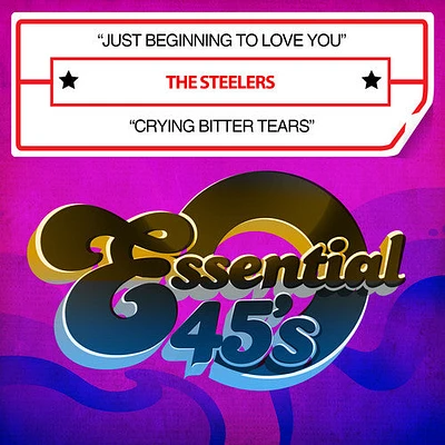 Steelers - Just Beginning to Love You / Crying Bitter Tears