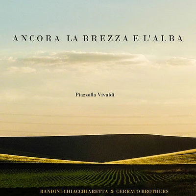 Vivaldi/ Bandini/ Chicchiareta/ Cerrato Brother - Ancora la Brezza E L'alba