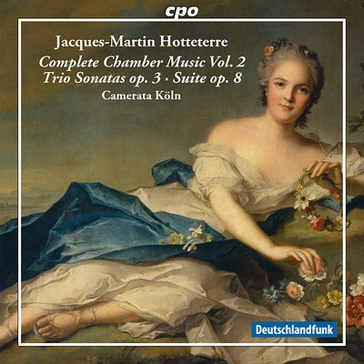 Hotteterre/ Camerata Cologne - Complete Chamber Music 2