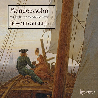 F. Mendelssohn / Howard Shelley - Complete Solo Piano Music Vol.3