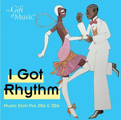 Gershwin/ Martin-Smith/ Souter/ Wackett - Got Rhythm - Music from the 20's & 30's