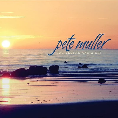 Pete Muller - Two Truths & a Lie