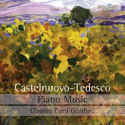 Castelnuovo-Tedesco/ Claudio Gialdino Curti - Piano Music