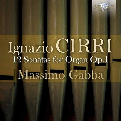 Cirri/ Massimo Gabba - 12 Sonatas for Organ Op. 1