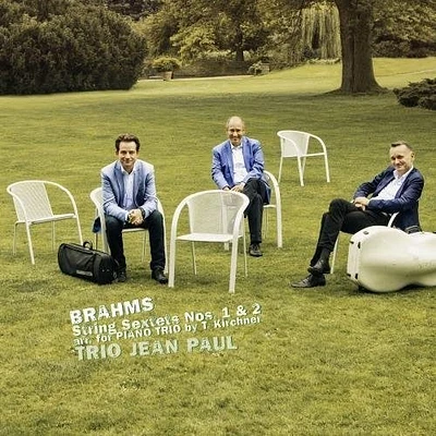 Brahms/ Trio Jean Paul - Johannes Brahms: String Sextets, Opp. 18 & 36