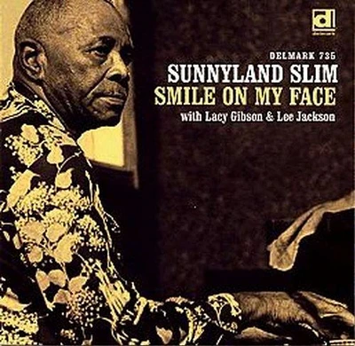 Sunnyland Slim - Smile on My Face