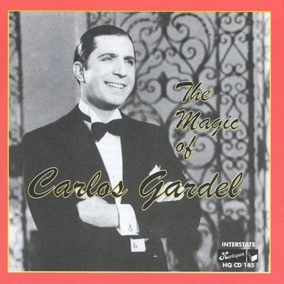 Carlos Gardel - Magic of Carlos Gardel