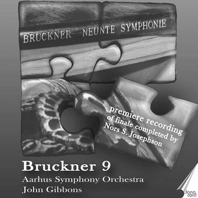 Anton Bruckner / Aarhus So/ John Gibbons - Bruckner 9