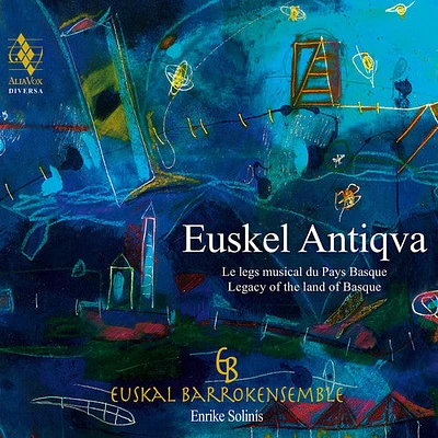 Enrike Solinis / Euskal Barrokensemble - Euskel Antiqva - Legacy of the Land of Basque