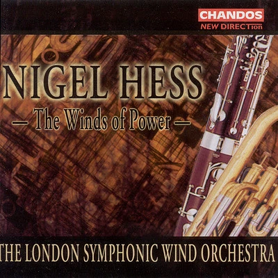 Nigel Hess / London Sym Wind Orchestra - Winds of Power: Music for Symphonic Wind Band