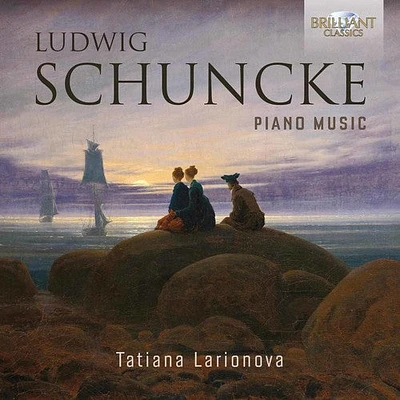 Schuncke/ Tatjana Larionova - Piano Music