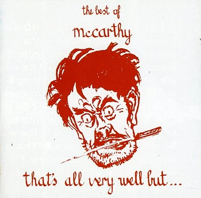 McCarthy - That's All Very Well But...