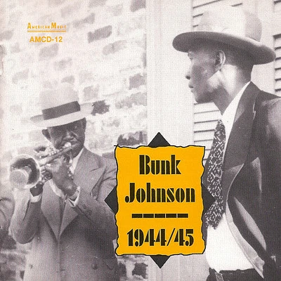 Bunk Johnson - 1944-1945