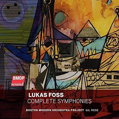 Lukas Foss - Lukas Foss: Complete Symphonies