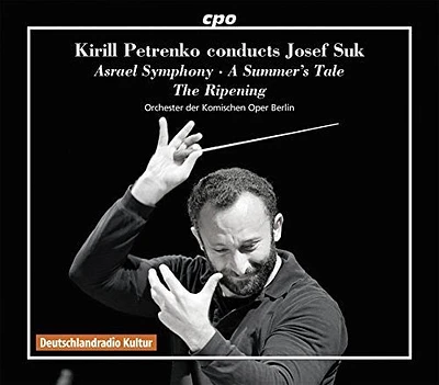 Suk/ Berlin Comic Opera Orchestra/ Petrenko - Kirill Petrenko Conducts Josef Suk