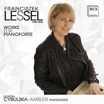 Lessel/ Dorota Cybulska-Amsler - Works for Pianoforte