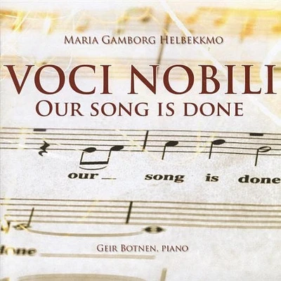 Voci Nobili - Our Song Is Done