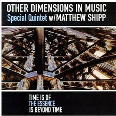 Other Dimensions in Music - Time Is of the Essence Is Beyond Time