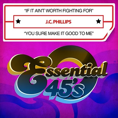 J.C. Phillips - If It Ain't Worth Fighting For / You Sure Make It Good To Me(Digital 45)