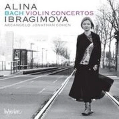 J.S. Bach / Alina Ibragimova / Jonathan Cohen - Violin Concertos BWV1041 - 1042 - 1052 - 1055